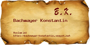 Bachmayer Konstantin névjegykártya